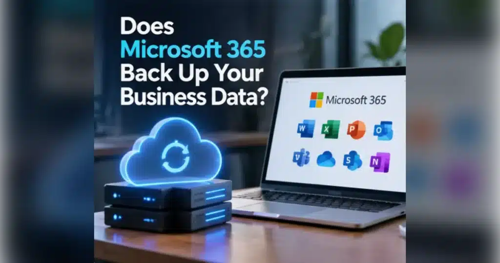 Microsoft 365 backup guide for UK small businesses
