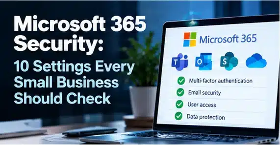 microsoft 365 security checklist: practical guide for UK small businesses